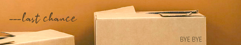 Abverkauf / Letzte Chance Abverkauf / Letzte Chance